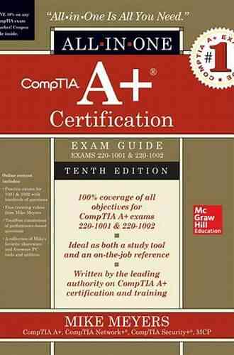 CompTIA A+ Certification All In One Exam Guide Tenth Edition (Exams 220 1001 220 1002)