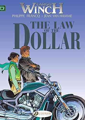 Largo Winch Volume 10 The Law Of The Dollar