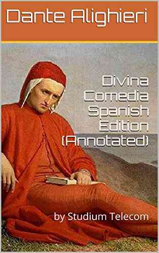 Divina Comedia Spanish Edition (Annotated): By Studium Telecom