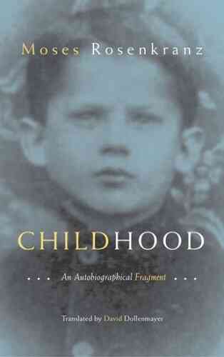 Childhood: An Autobiographical Fragment (Judaic Traditions In Literature Music Art) (Judaic Traditions In Literature Music And Art)