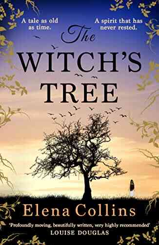 The Witch S Tree: An Unforgettable Heart Breaking Gripping Timeslip Novel For 2022