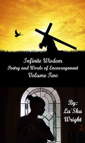 Infinite Wisdom: Volume Two La Sha Wright
