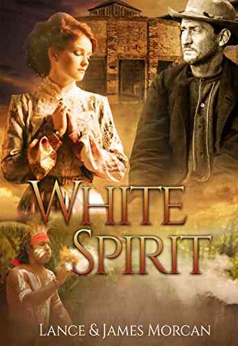 White Spirit (A Novel Based On A True Story)