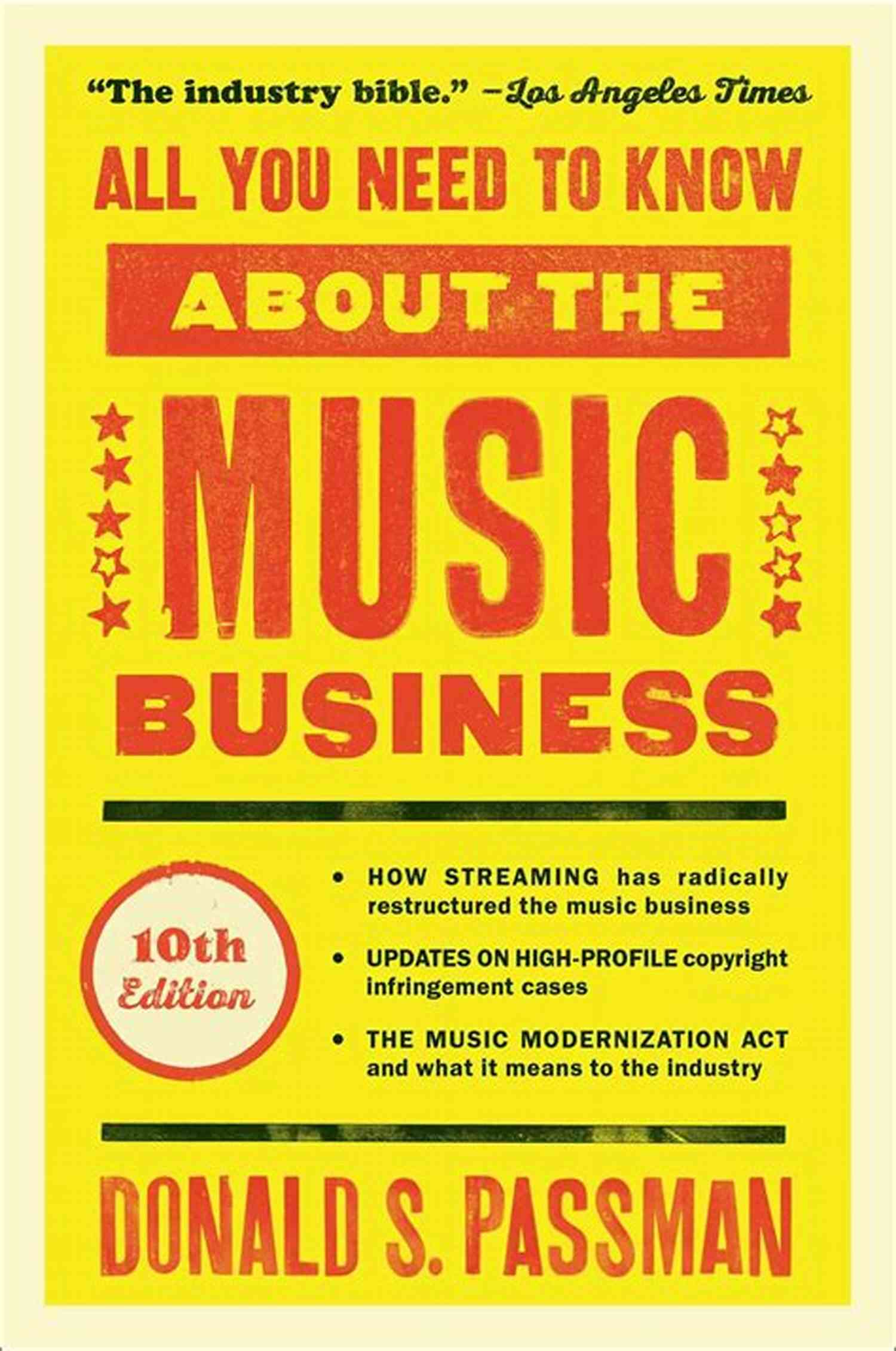 All You Need To Know About The Music Business All You Need To Know About The Music Business: 10th Edition