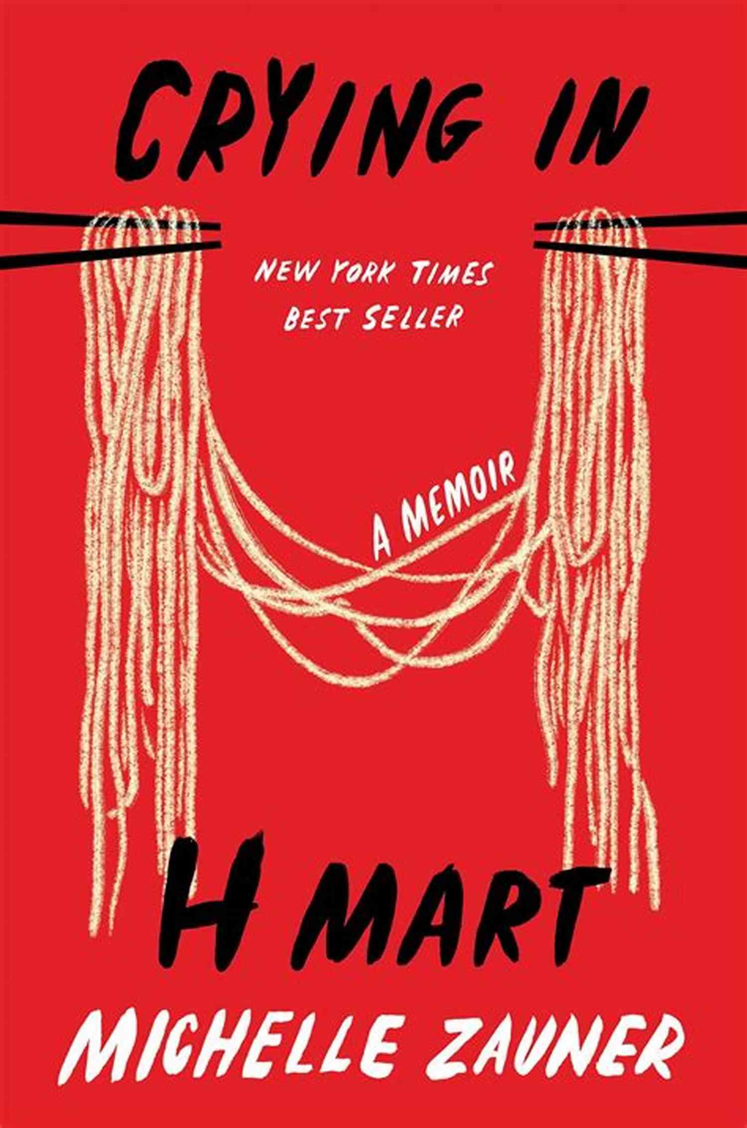 Crying In Mart Memoir Book Cover Crying In H Mart: A Memoir