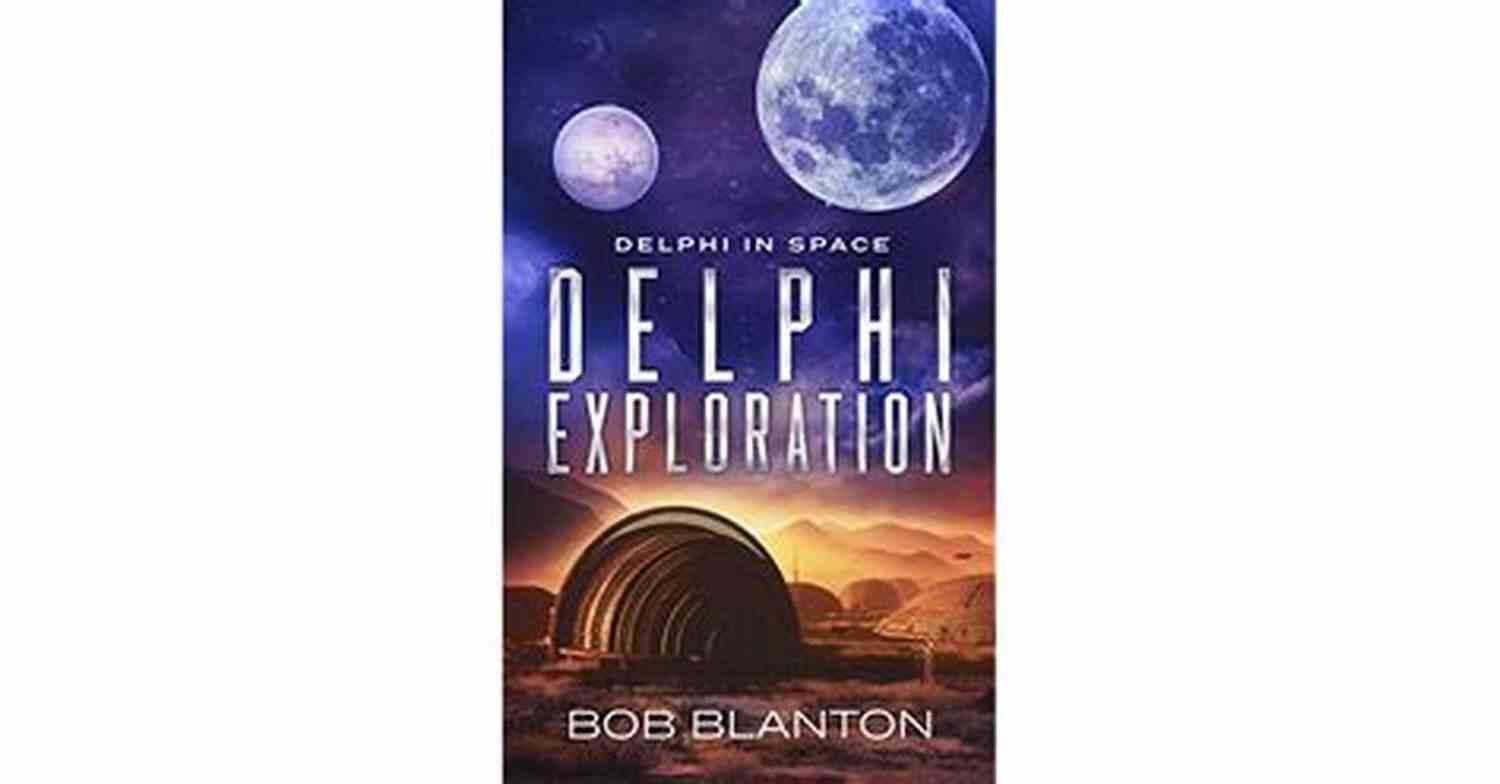 Delphi In Space Exploring The Unknown Delphi Exploration (Delphi In Space 7)