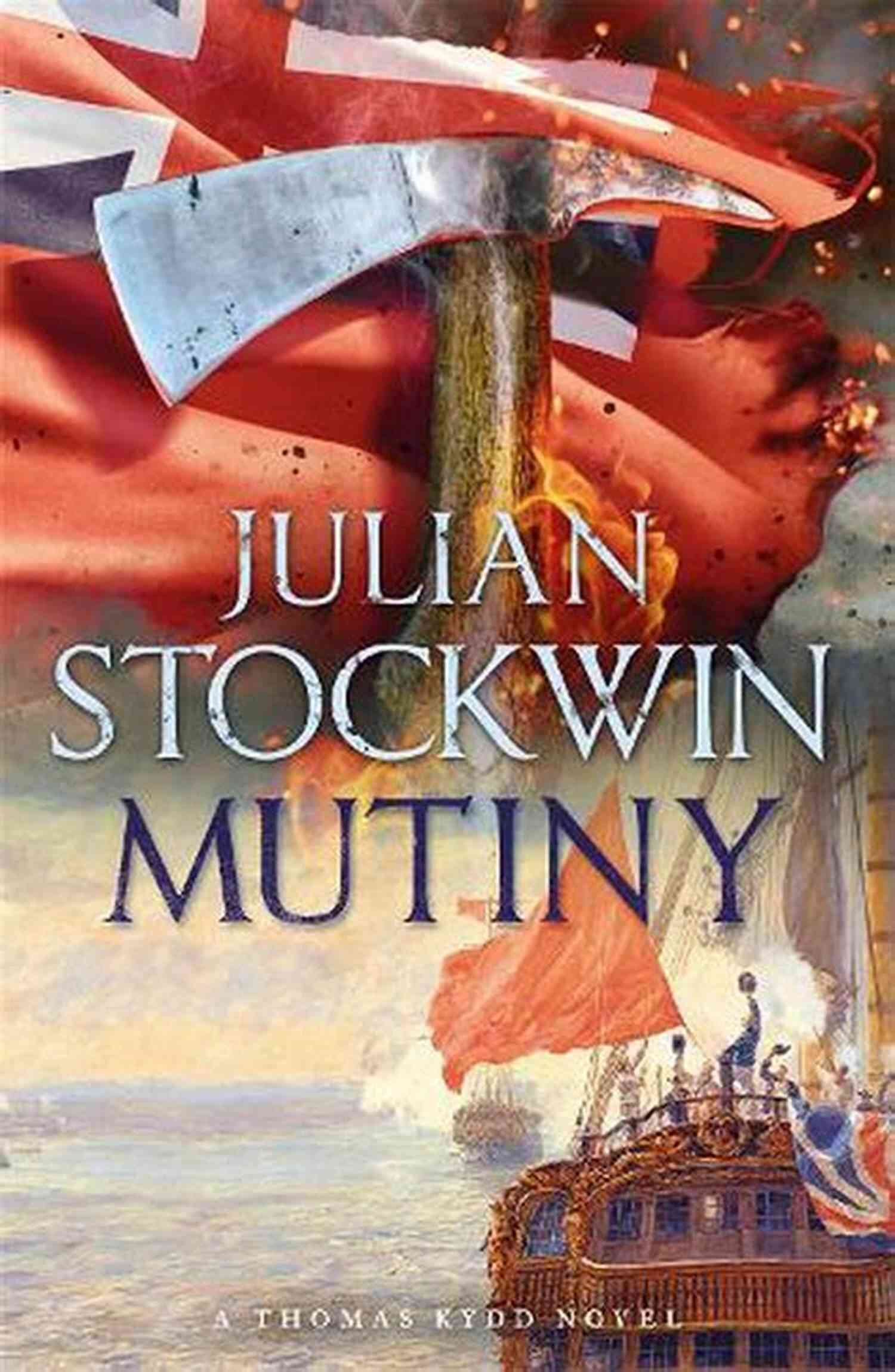 Explore The Thrilling World Of Mutiny Kydd Novel: Kydd Sea Adventures Mutiny: A Kydd Novel (Kydd Sea Adventures 4)