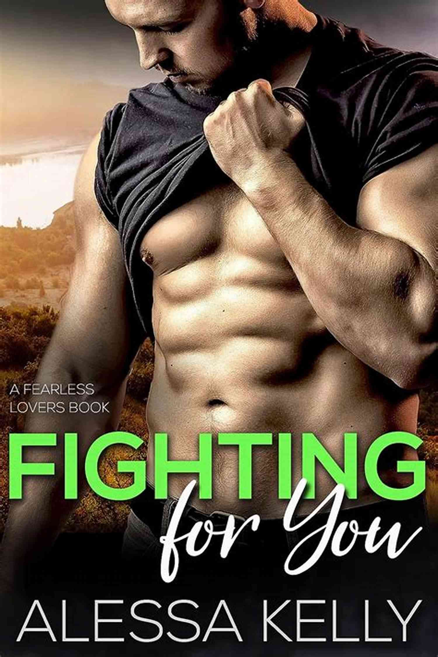 From Strangers To Fearless Lovers Romance Suspense Novel Fighting For You: From Strangers To Fearless Lovers (A Romance Suspense Novel)