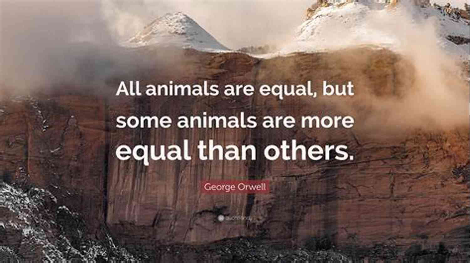 George Orwell Quotes All Animals Are Equal 101 George Orwell Quotes Aldous Carroll