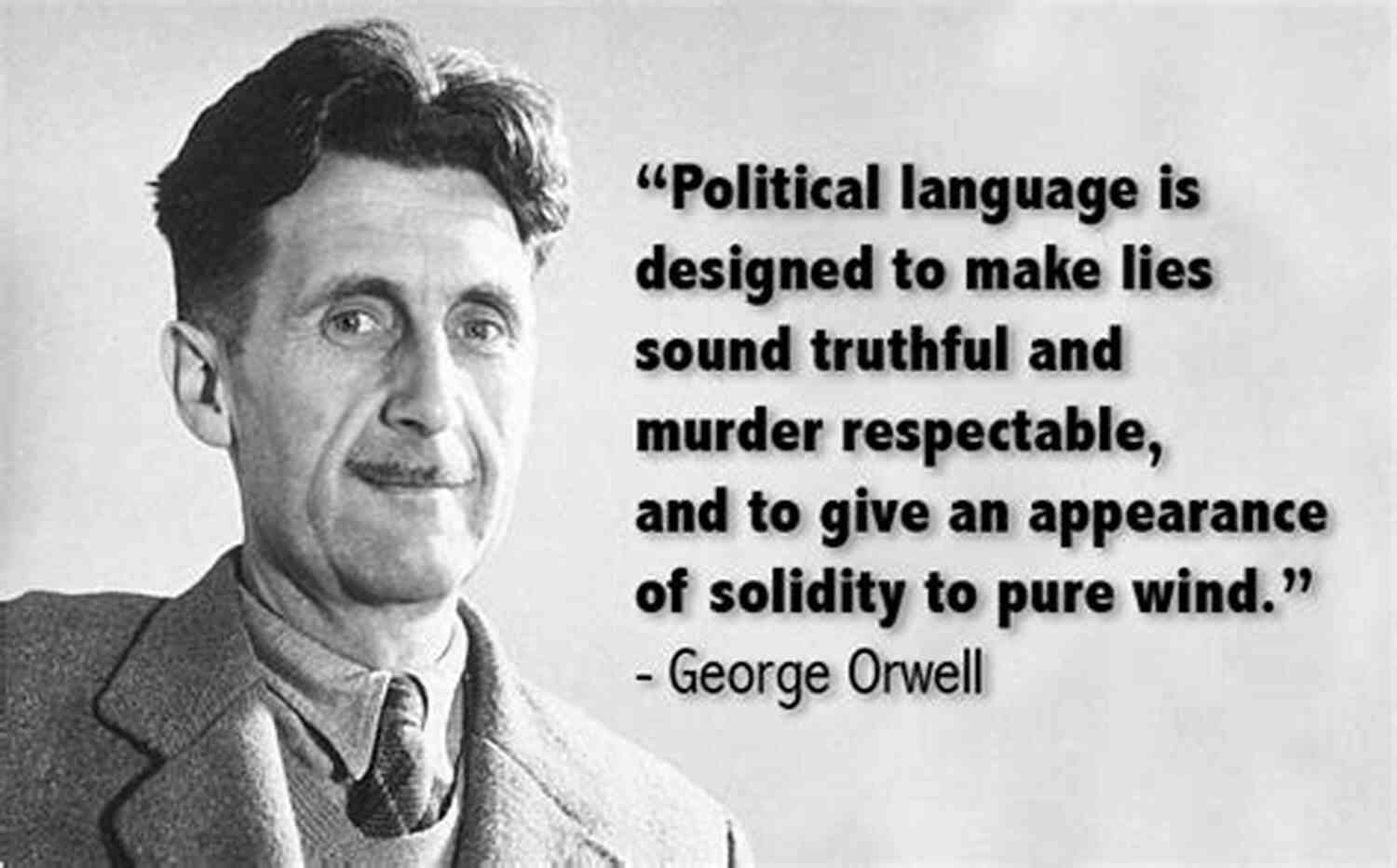 George Orwell Quotes Political Language Is Designed 101 George Orwell Quotes Aldous Carroll