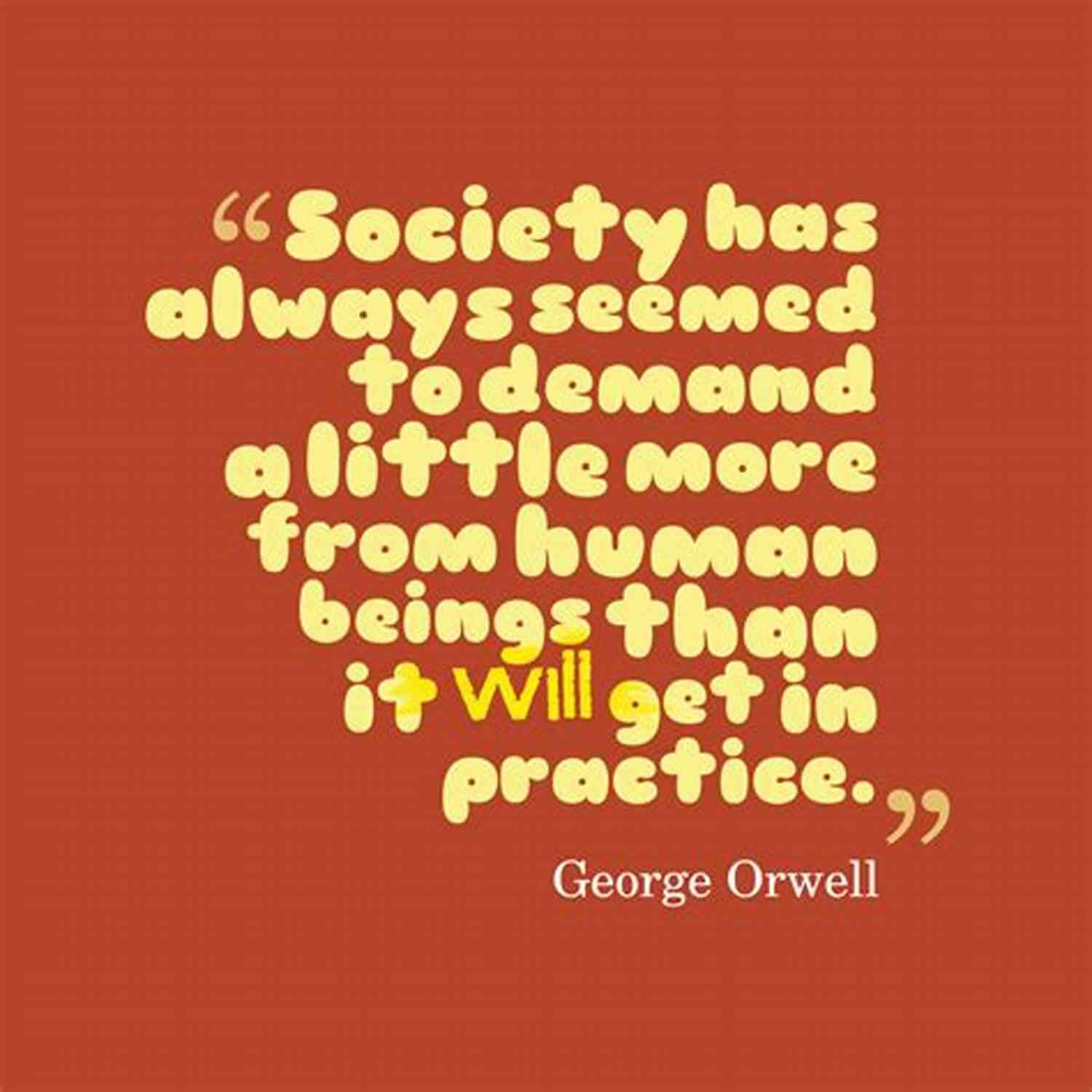 George Orwell Quotes Society Has Always Magnified 101 George Orwell Quotes Aldous Carroll