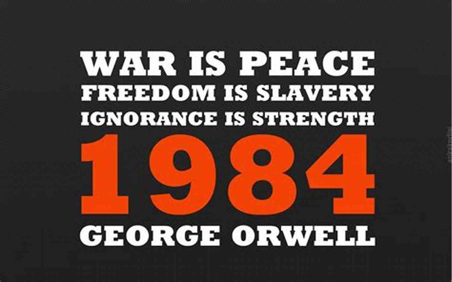 George Orwell Quotes War Is Peace 101 George Orwell Quotes Aldous Carroll