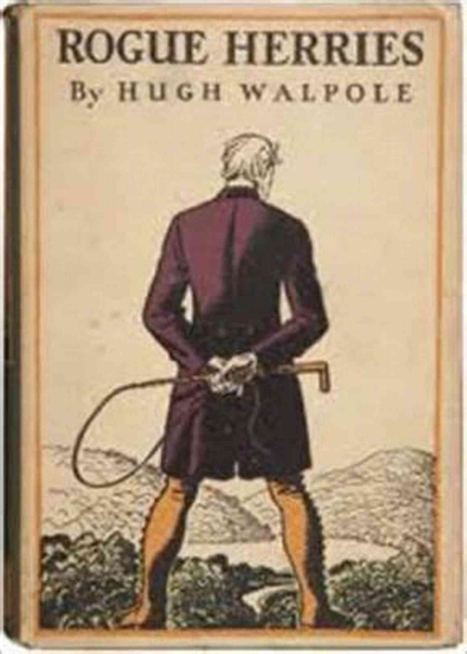 Image Of Characters From Rogue Herries A Tapestry Of Lives Intertwined Rogue Herries Hugh Walpole