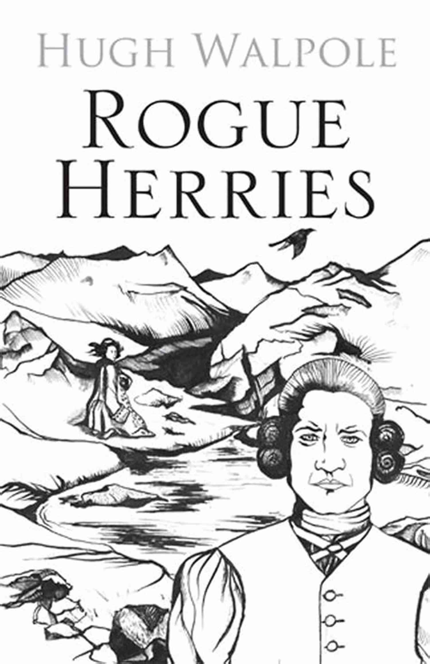 Image Of Rogue Herries A Valiant Soul Seeking Redemption Rogue Herries Hugh Walpole