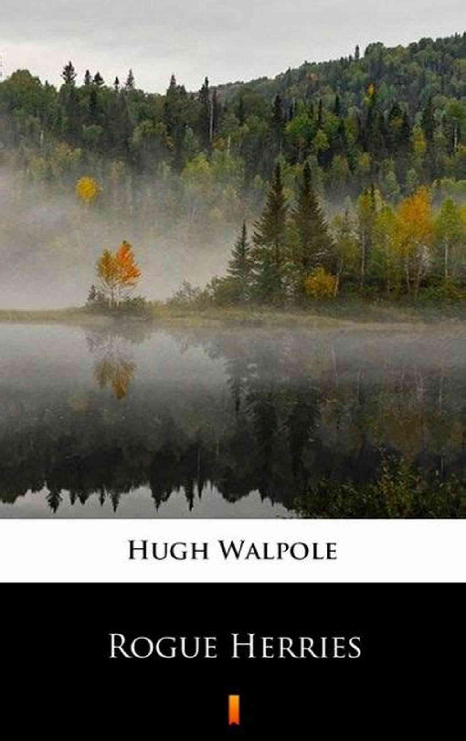 Image Of The Lake District The Enchanting Setting Of Rogue Herries Rogue Herries Hugh Walpole