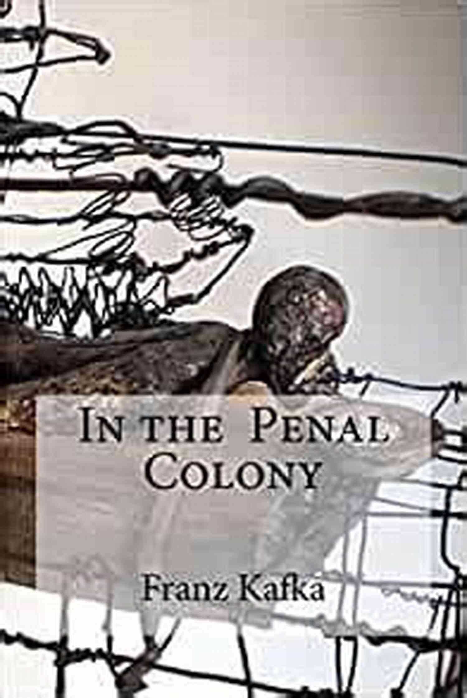 In The Penal Colony Cover In The Penal Colony Carol Marlene Smith