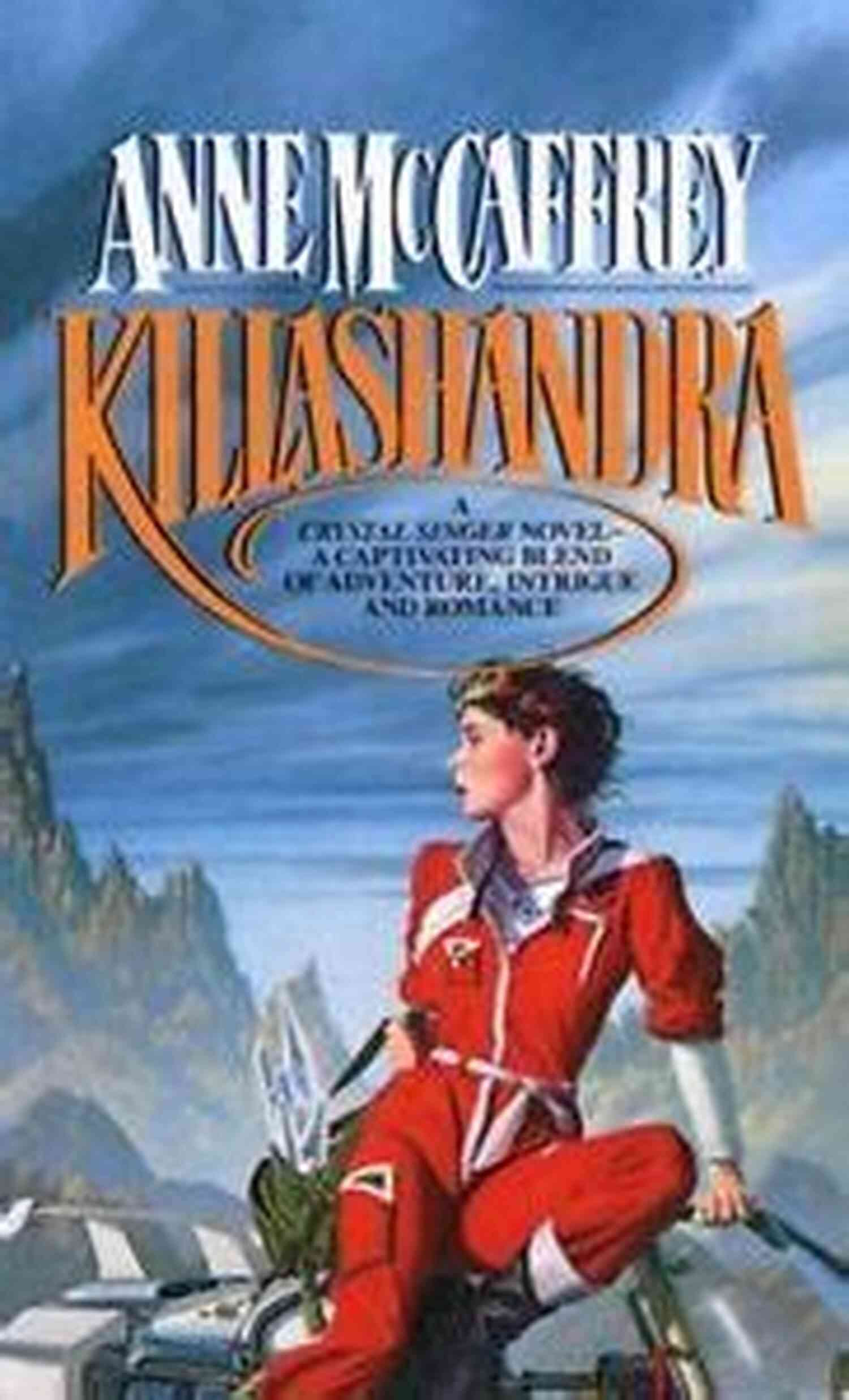 Killashandra Crystal Singer Trilogy A Journey To Outer Space Killashandra (Crystal Singer Trilogy 2)