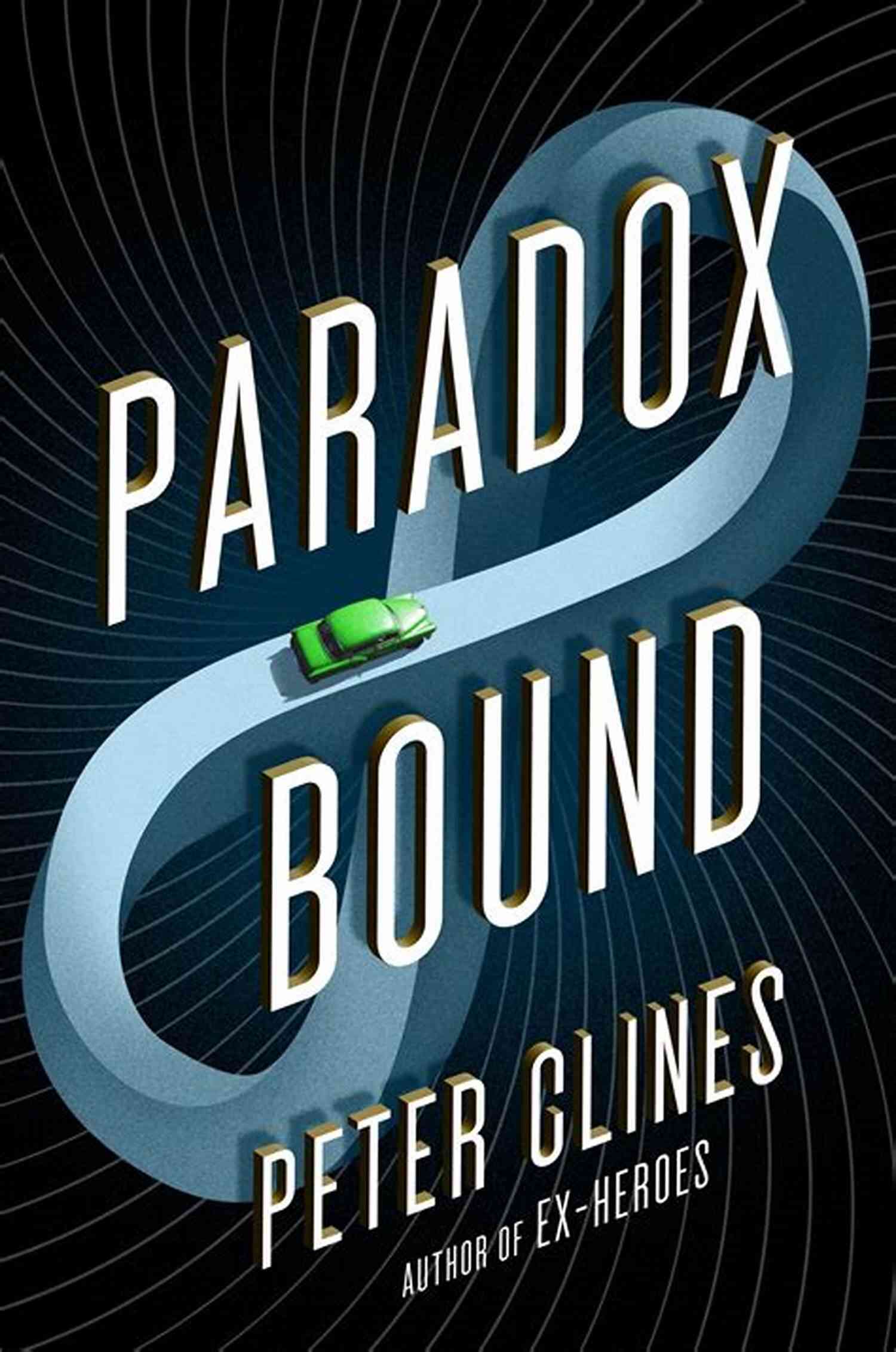 Paradox Bound Novel By Peter Clines Paradox Bound: A Novel Peter Clines