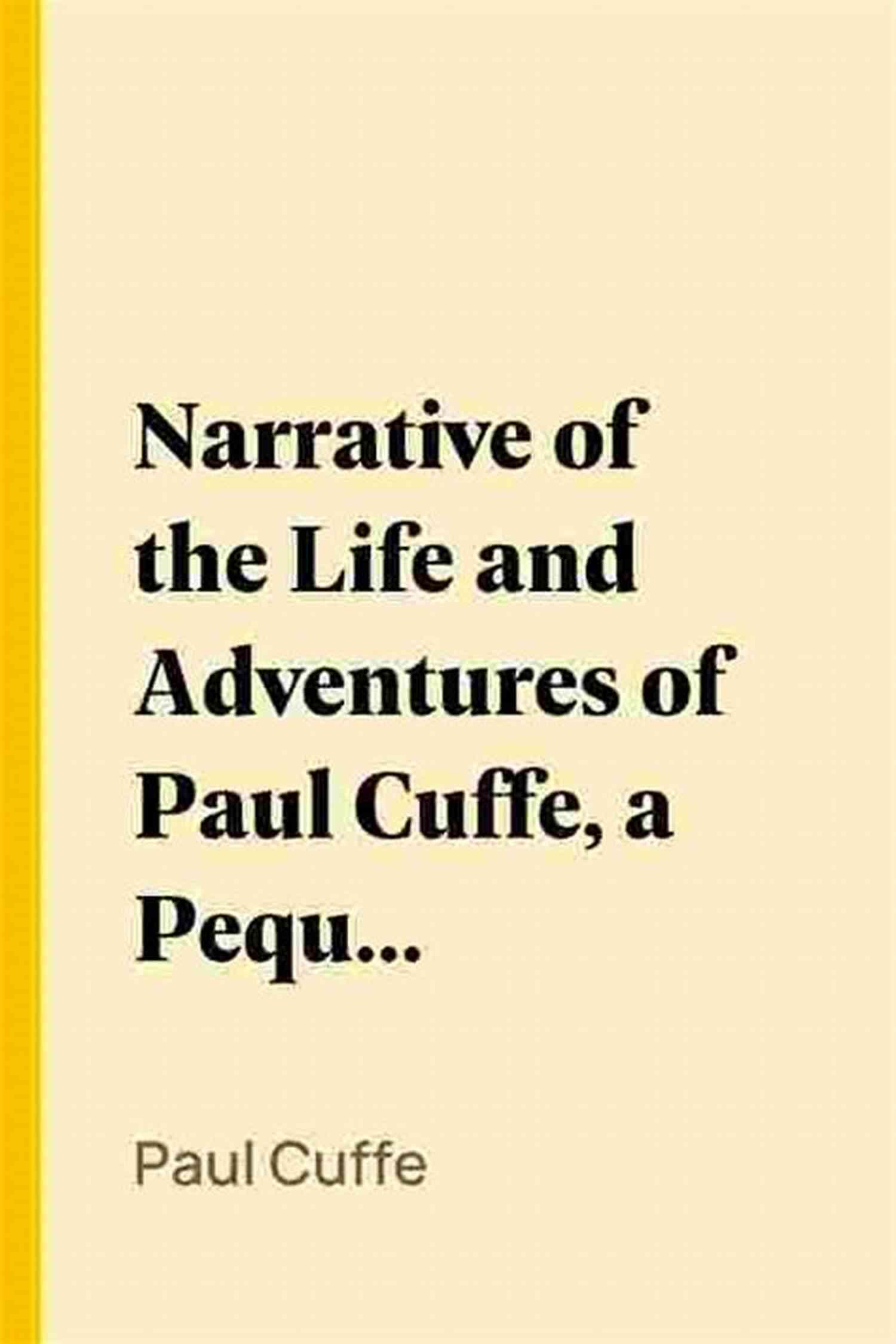 Portrait Of Paul Cuffe, A Pequot Indian Narrative Of The Life And Adventures Of Paul Cuffe A Pequot Indian During Thirty Years Spent At Sea And In Travelling In Foreign Lands