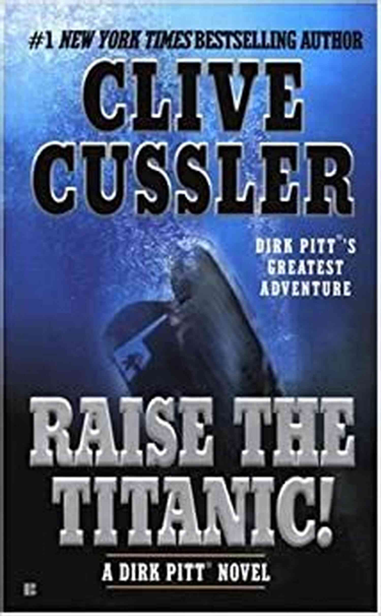 Raise The Titanic Dirk Pitt Adventure Cover Raise The Titanic (A Dirk Pitt Adventure 4)