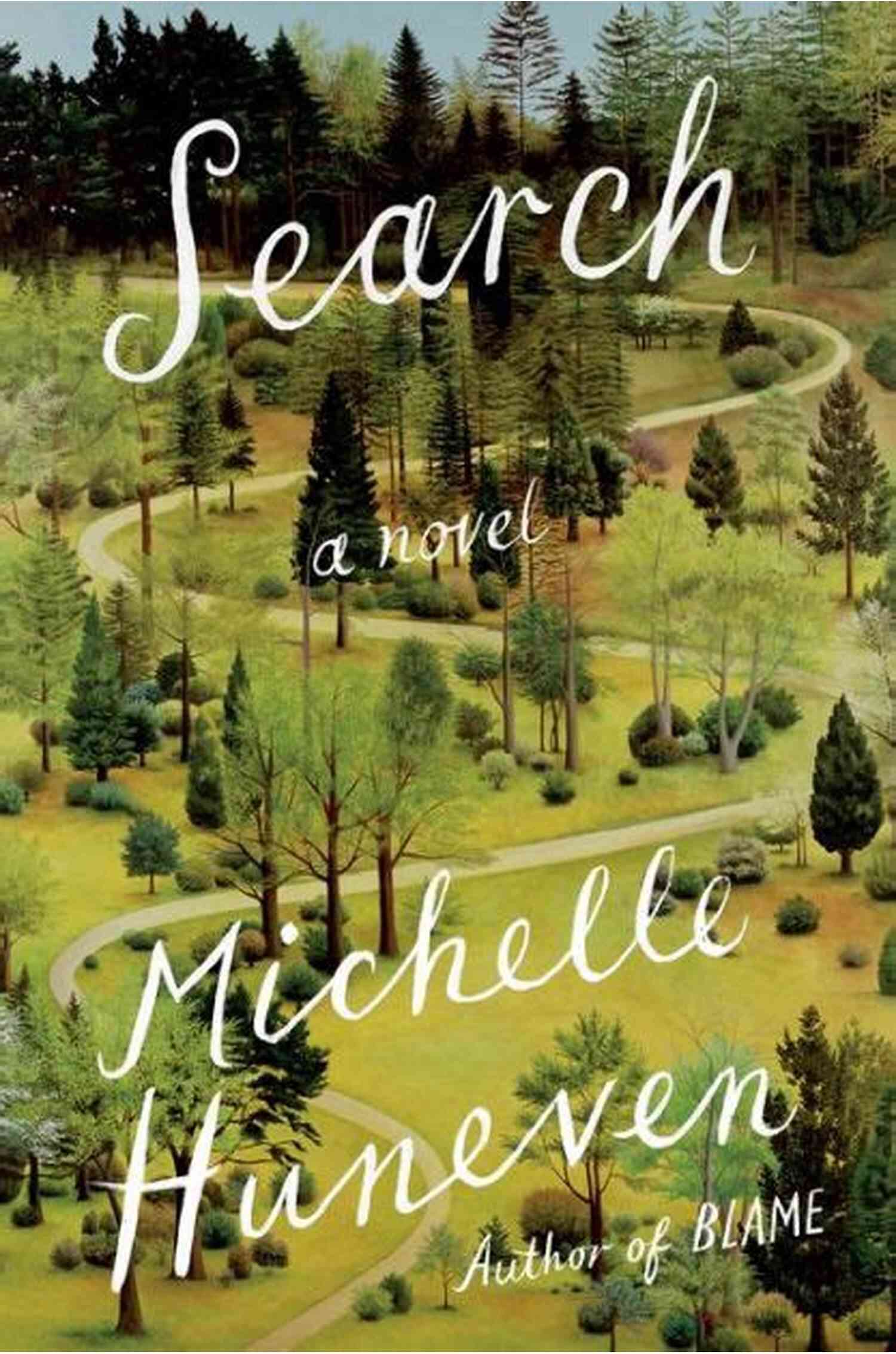 Search Novel Michelle Huneven Search: A Novel Michelle Huneven