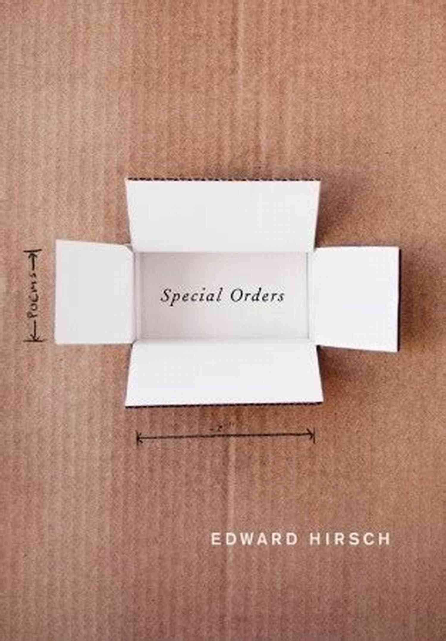 Special Orders Poems Edward Hirsch Special Orders: Poems Edward Hirsch