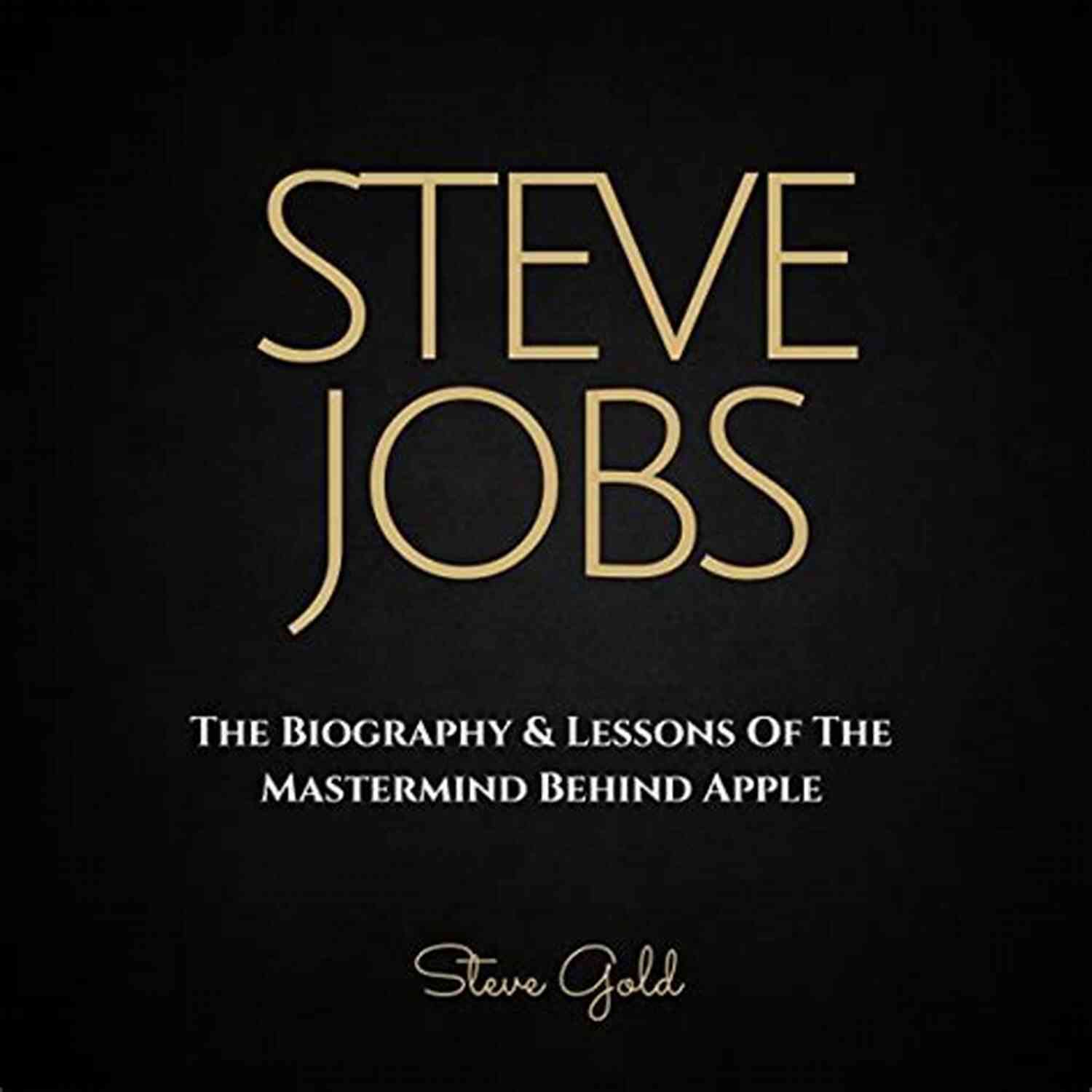 Steve Jobs, Mastermind Behind Apple Charles F Kettering: Inventor And Self Starter (Titans Of Fortune)