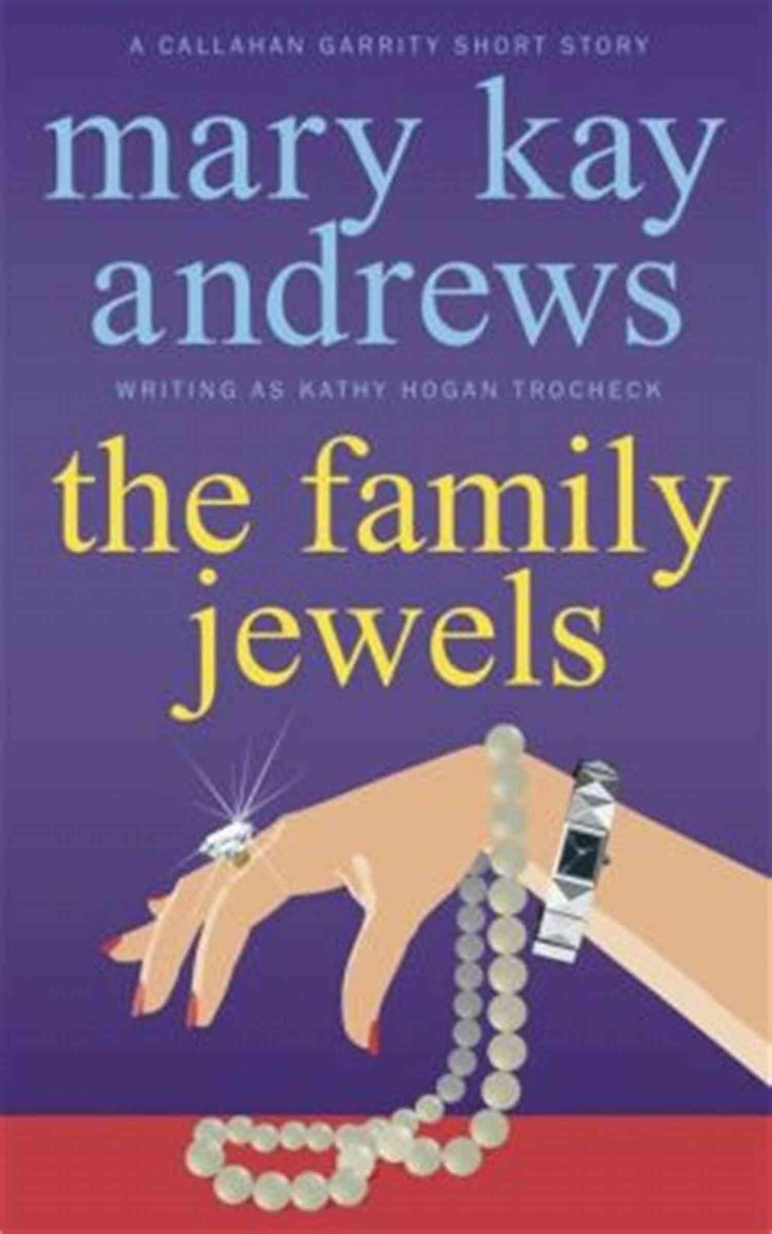 The Family Jewels Callahan Garrity Short Story The Family Jewels (A Callahan Garrity Short Story) (Callahan Garrity Mysteries)