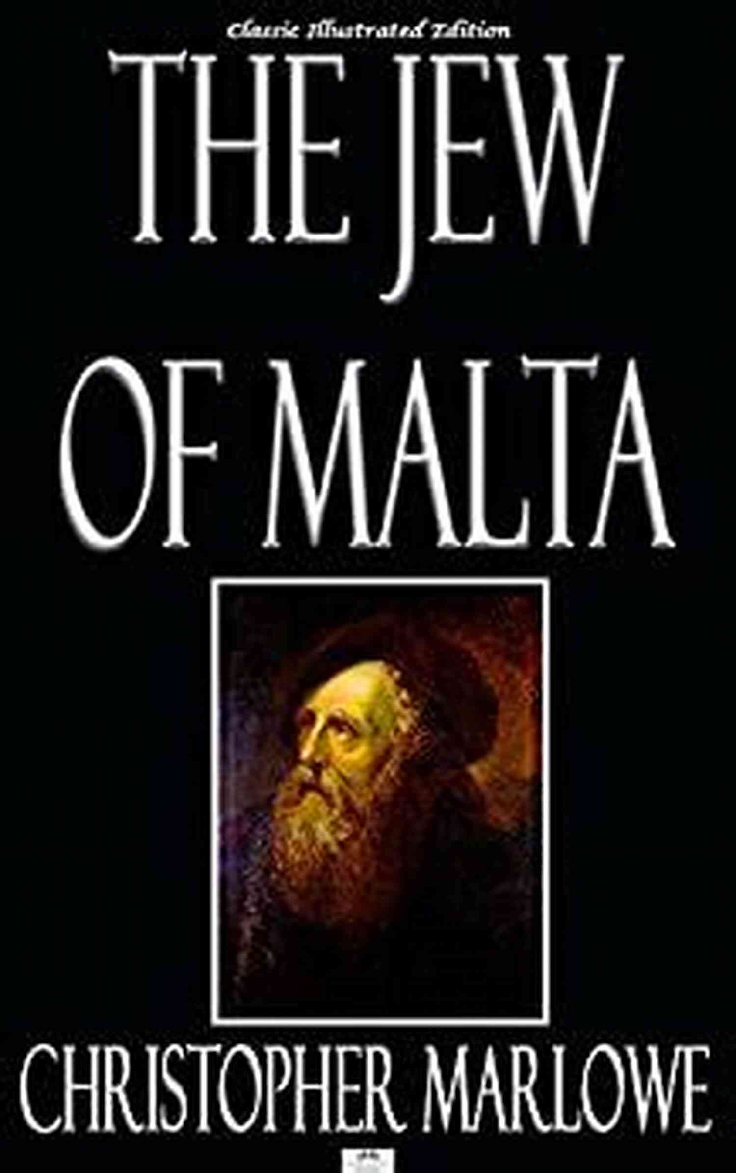 The Jew of Malta Classic Illustrated Edition