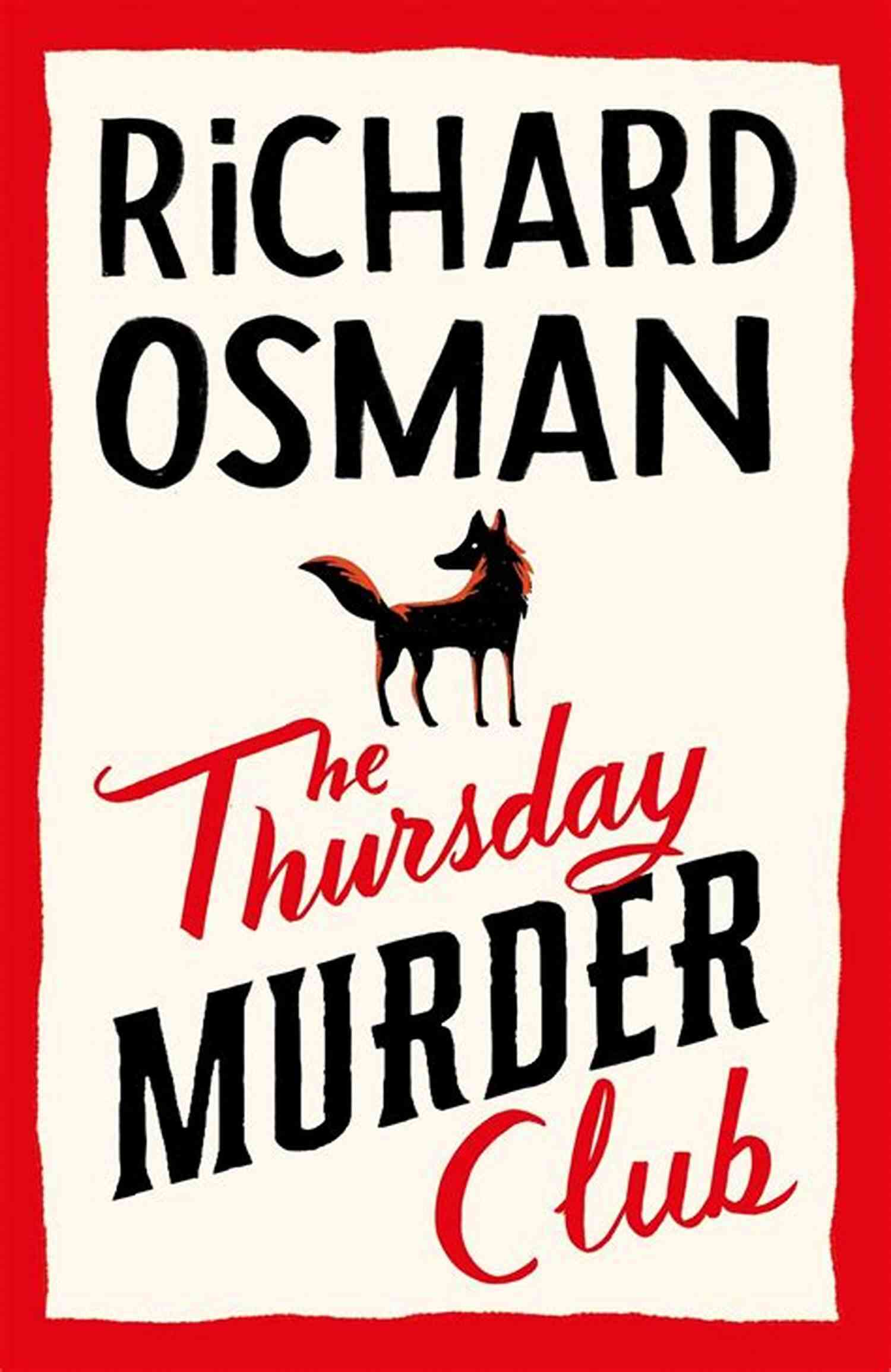 Thursday Murder Club Mystery Characters The Thursday Murder Club: A Novel (A Thursday Murder Club Mystery 1)