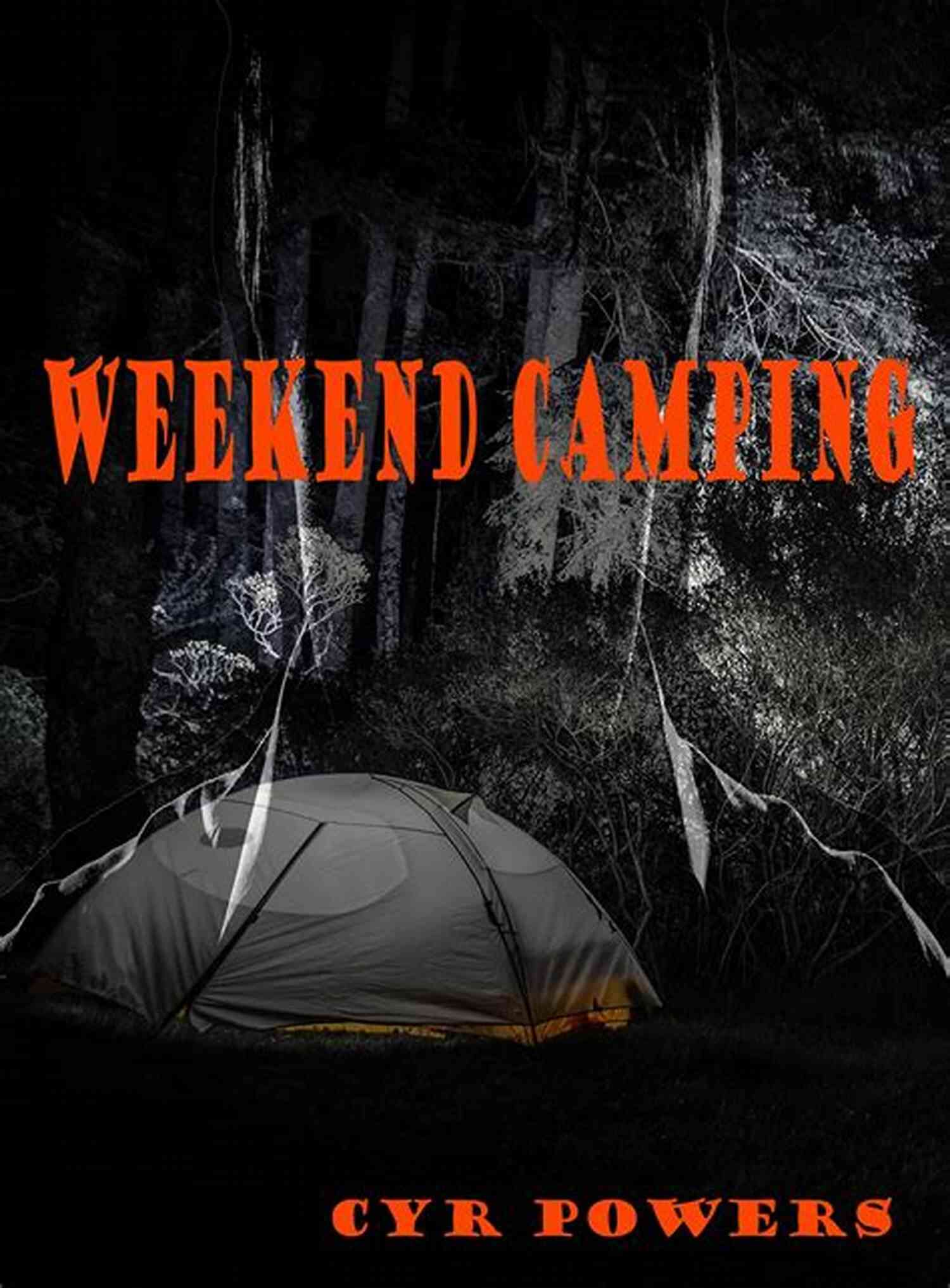 Weekend Camping Cyr Powers