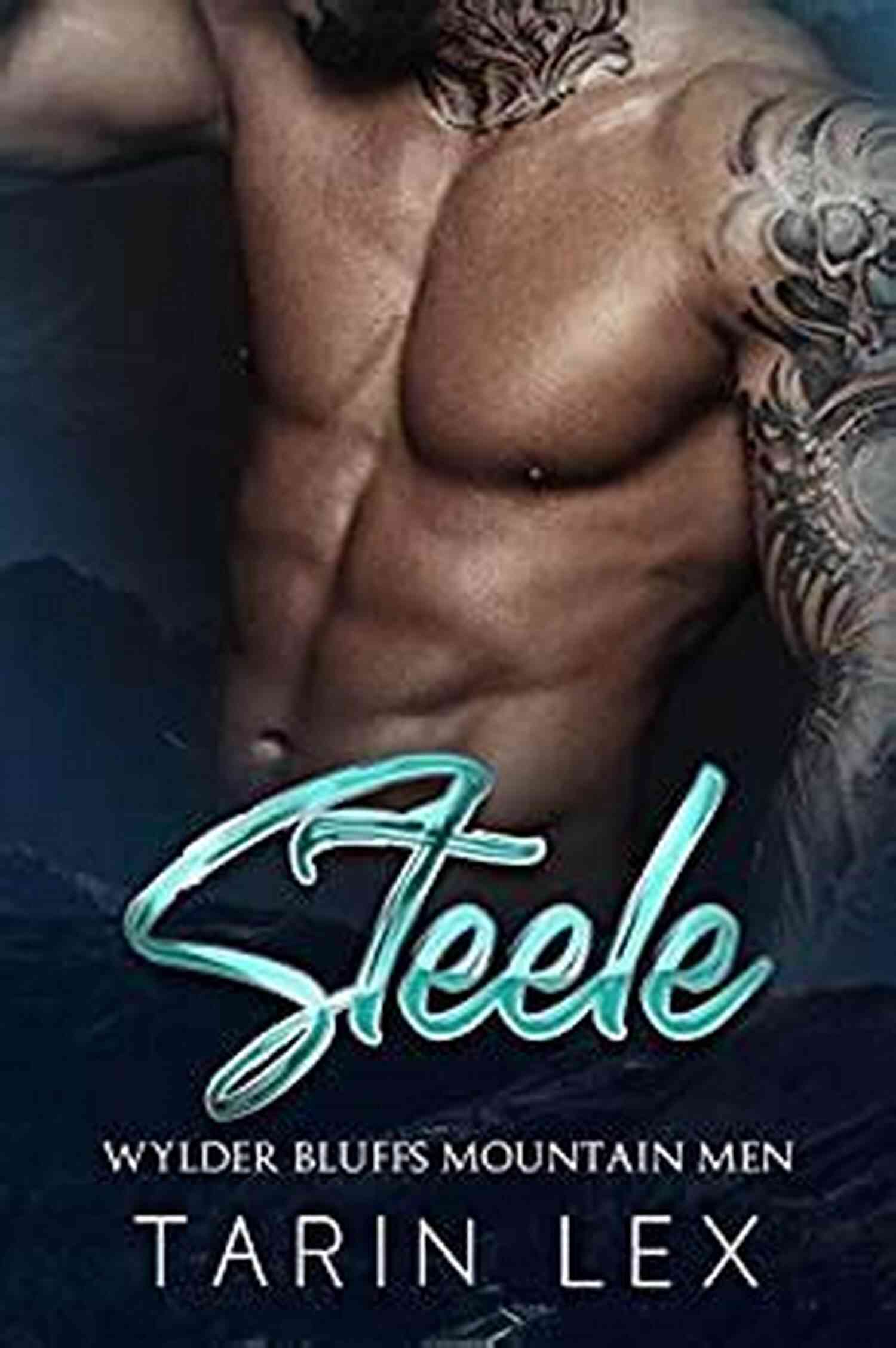 Wylder Bluffs Love Everlasting A Timeless Love Story Steele: Mountain Man Rescue Romance (Wylder Bluffs Mountain Men 1)