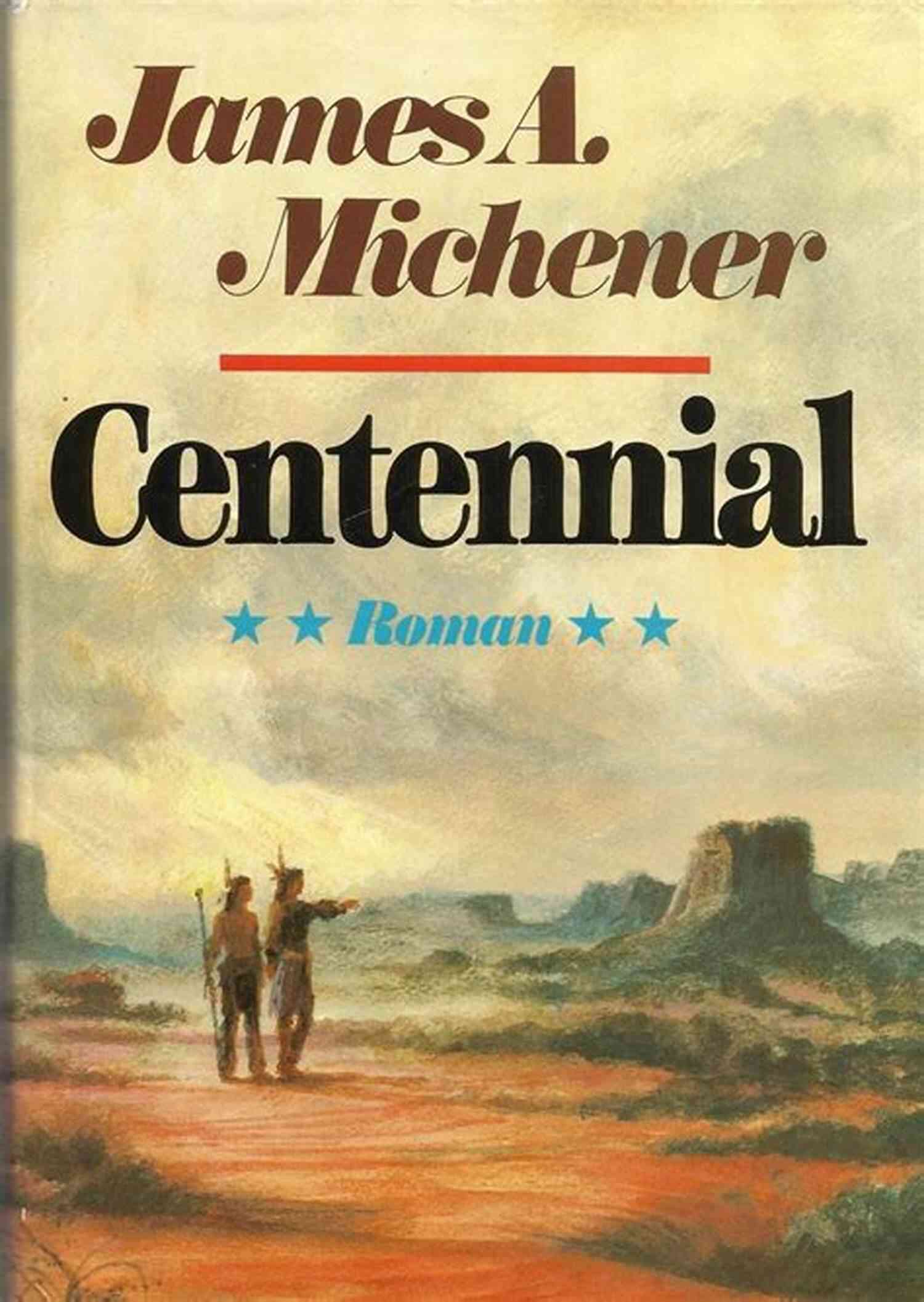 Centennial Novel James Michener Centennial: A Novel James A Michener
